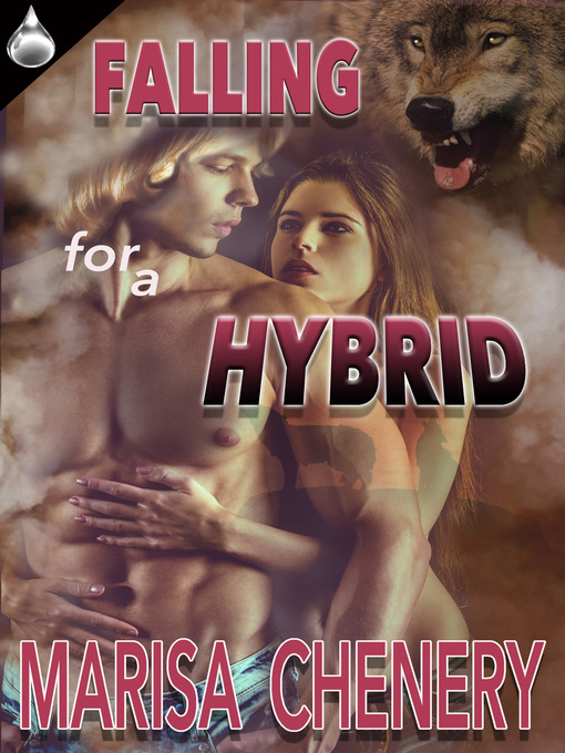 Title details for Falling for a Hybrid by Marisa Chenery - Available